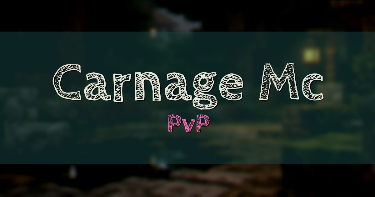 Carnage Mc PvP Minecraft server