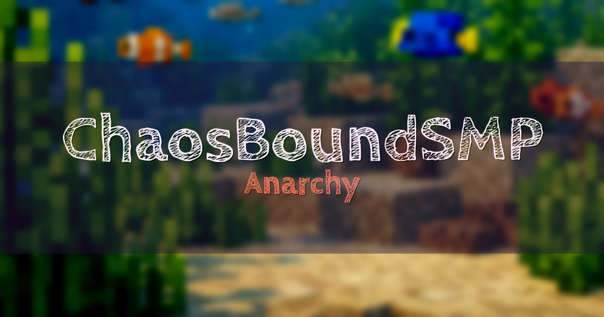 ChaosBoundSMP Anarchy Minecraft server