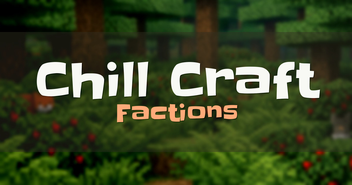 Chill Craft Factions Minecraft server