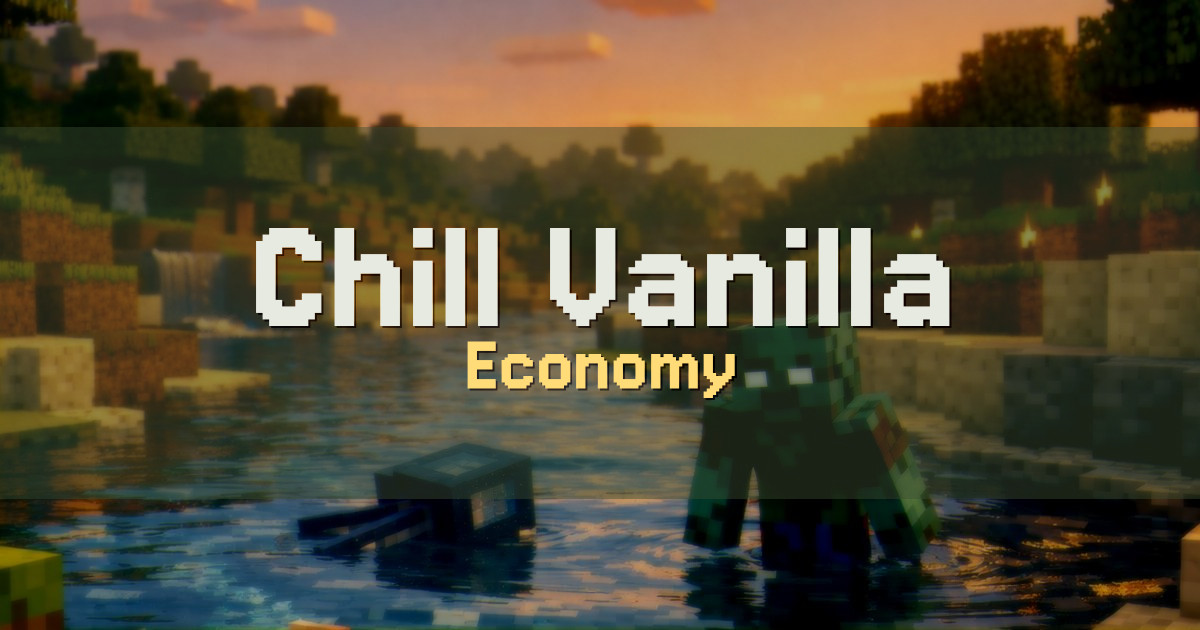Chill Vanilla Economy Minecraft server