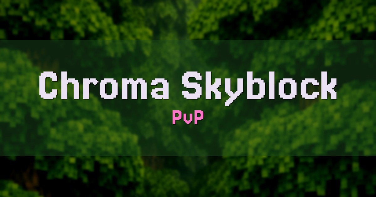 Chroma Skyblock PvP Minecraft server