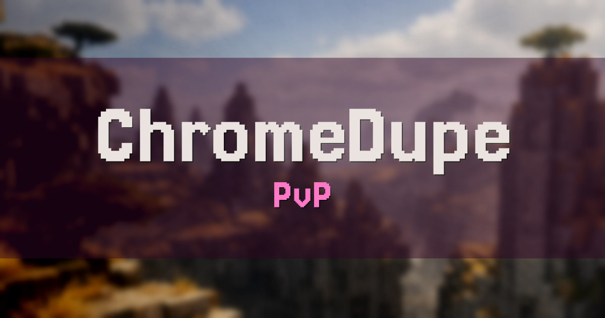 ChromeDupe PvP Minecraft server