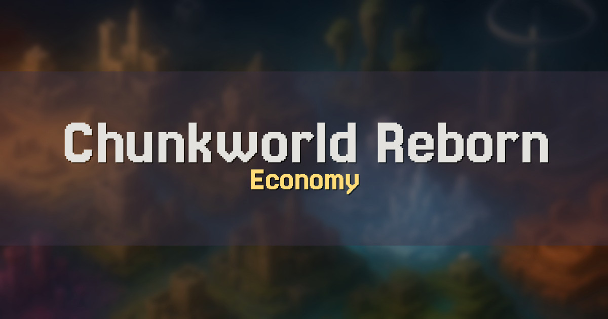Chunkworld Reborn Claims Economy Minecraft server