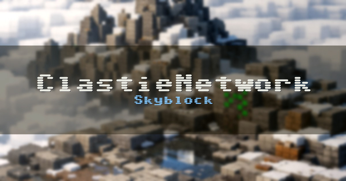 ClastieNetwork Skyblock Minecraft server
