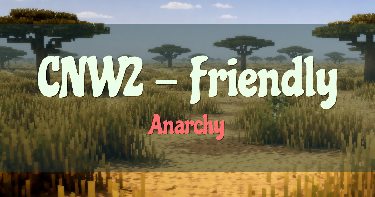 CNW2 – Friendly Anarchy PvP Minecraft server