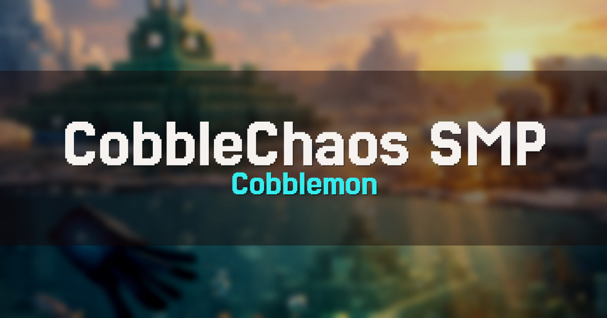 CobbleChaos SMP Cobblemon Minecraft server