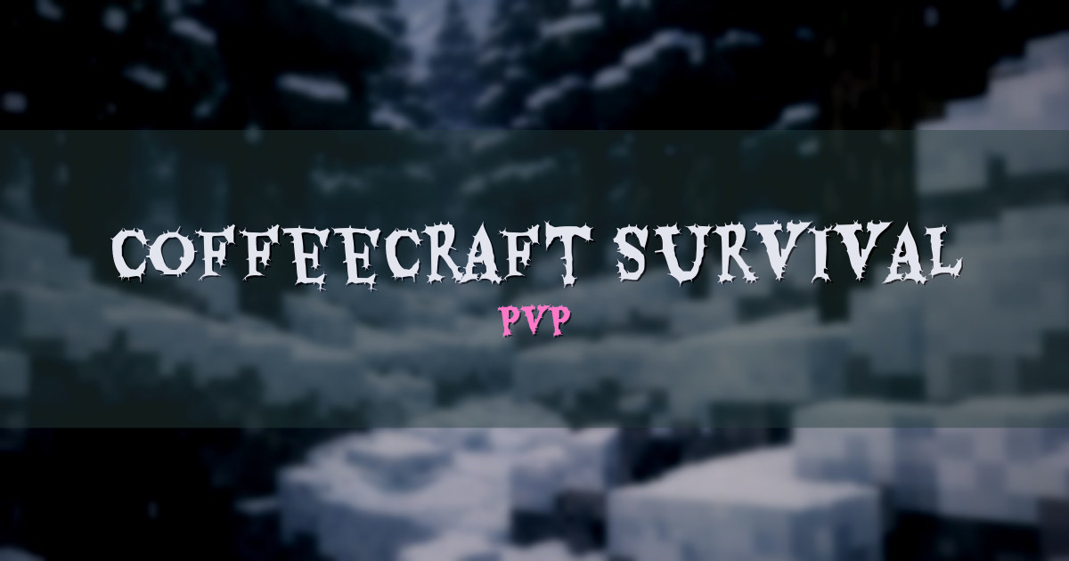 CoffeeCraft Survival PvP Minecraft server