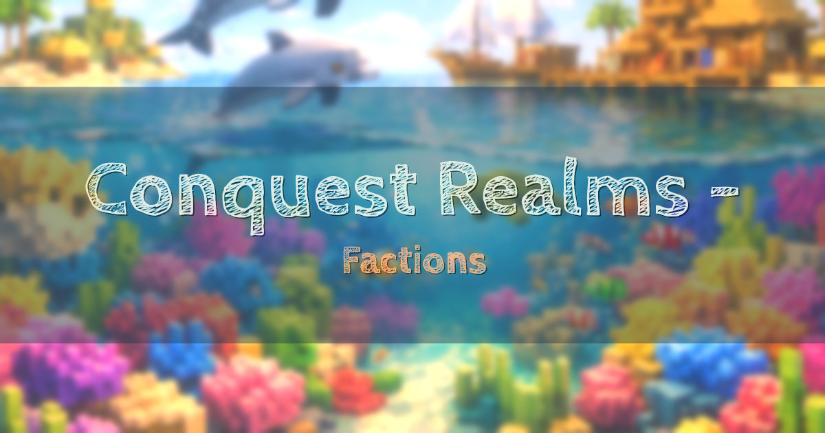 Conquest Realms – Faction SMP Factions Minecraft server