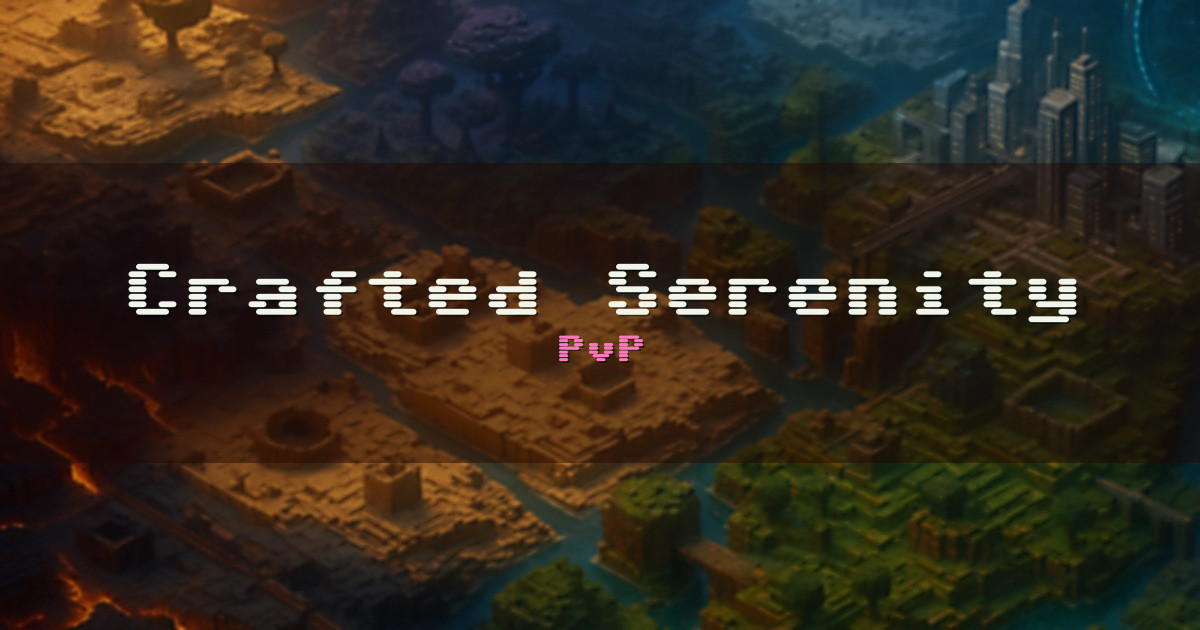 Crafted Serenity PvP Minecraft server