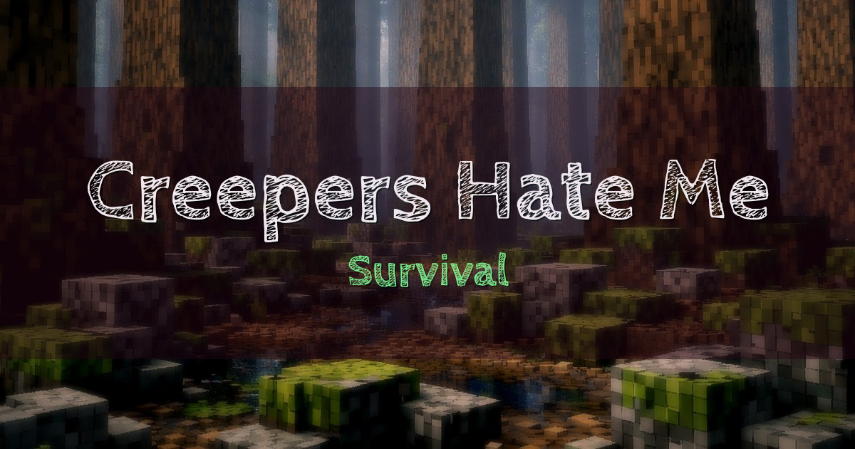 Creepers Hate Me Survival Minecraft server