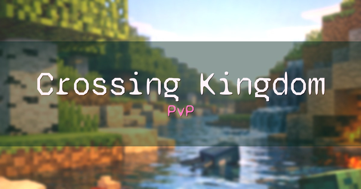 Crossing Kingdom PvP Minecraft server