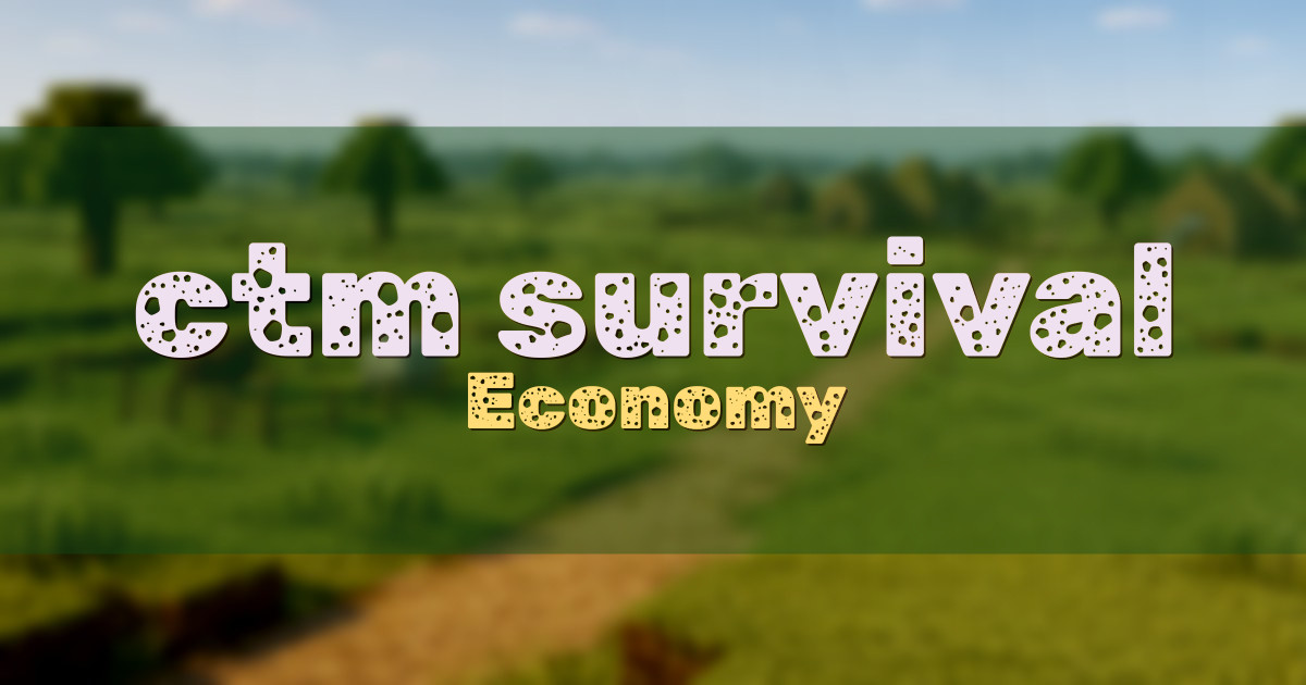 ctm survival Economy Minecraft server