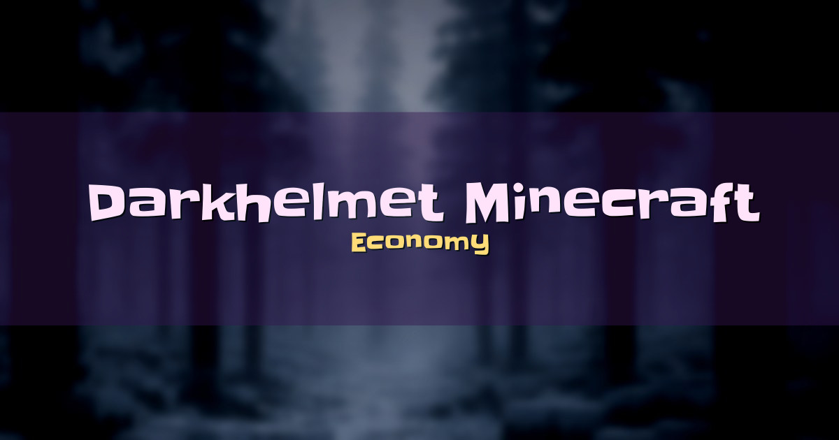 Darkhelmet Minecraft Economy Minecraft server