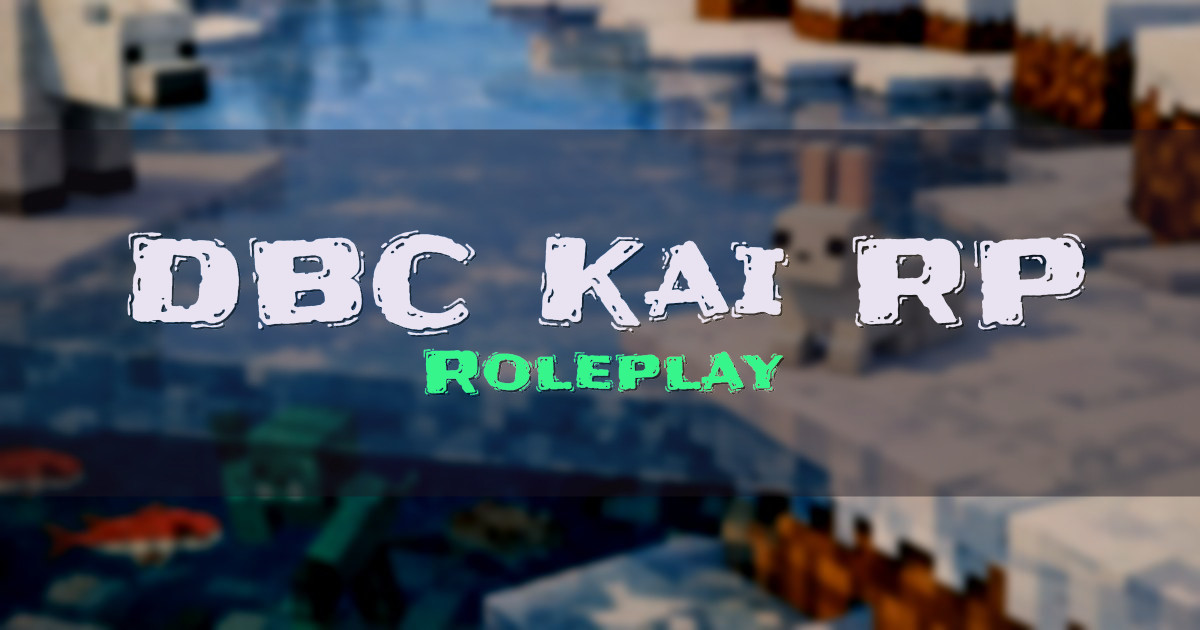 DBC Kai RP Roleplay Minecraft server