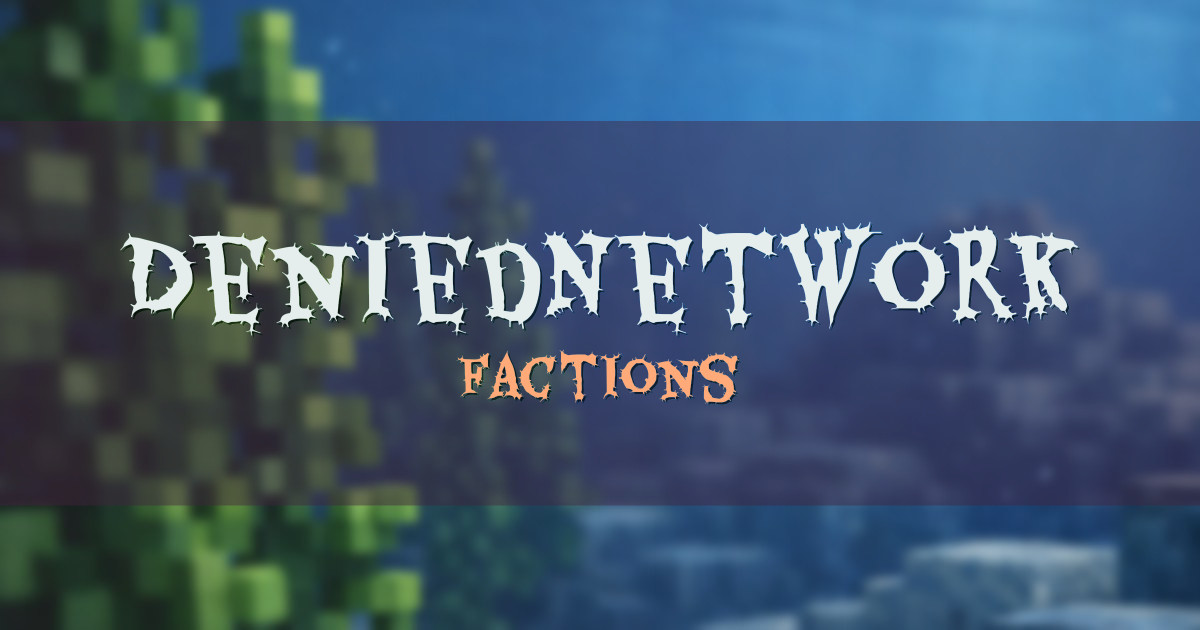 DeniedNetwork Factions Minecraft server