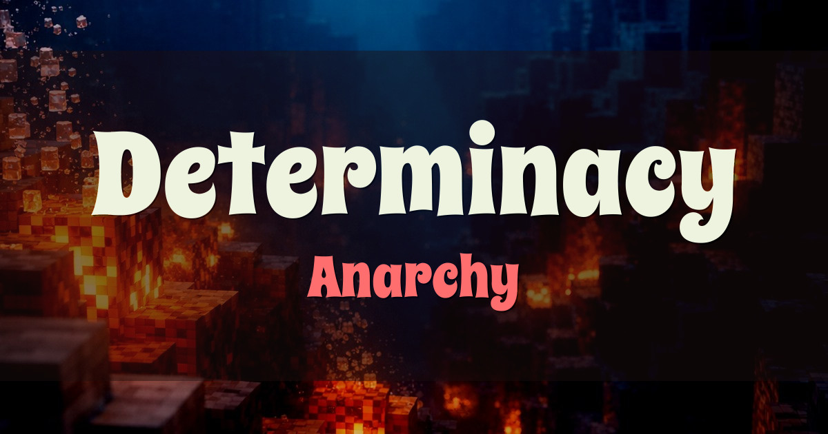 Determinacy Anarchy Minecraft server