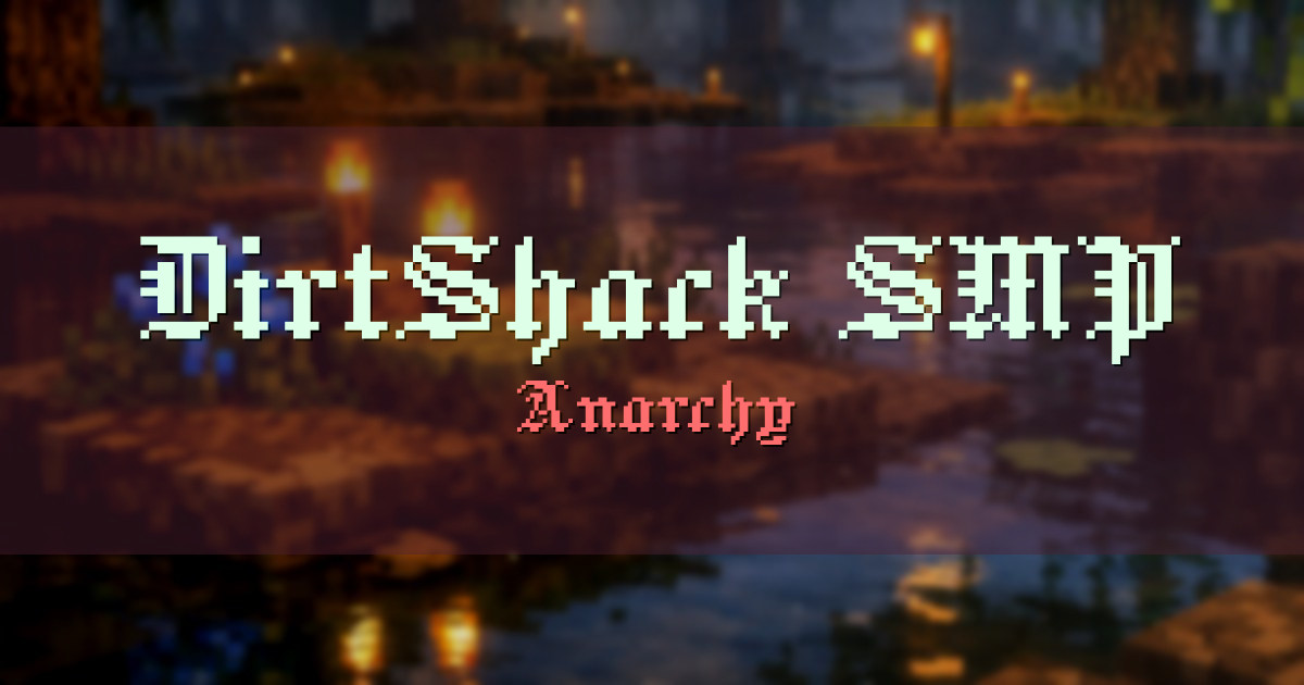 DirtShack SMP Anarchy Minecraft server