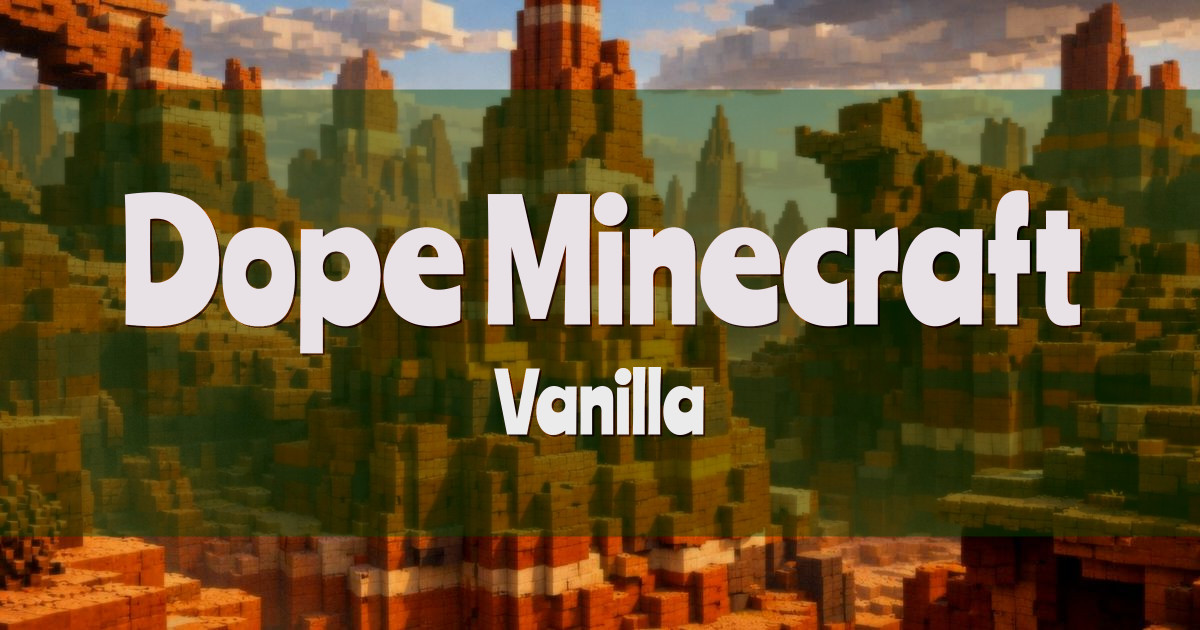 Dope Minecraft Vanilla Minecraft server
