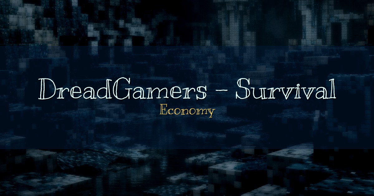 DreadGamers – Survival PVP Economy Minecraft server
