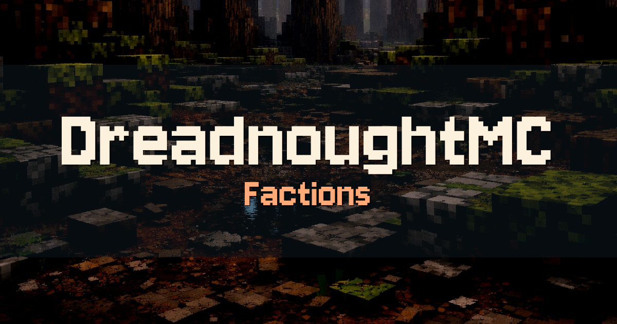 DreadnoughtMC Factions Minecraft server