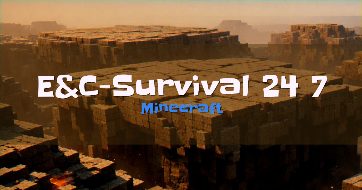 E&C-Survival [24/7[FIXED] Minecraft server