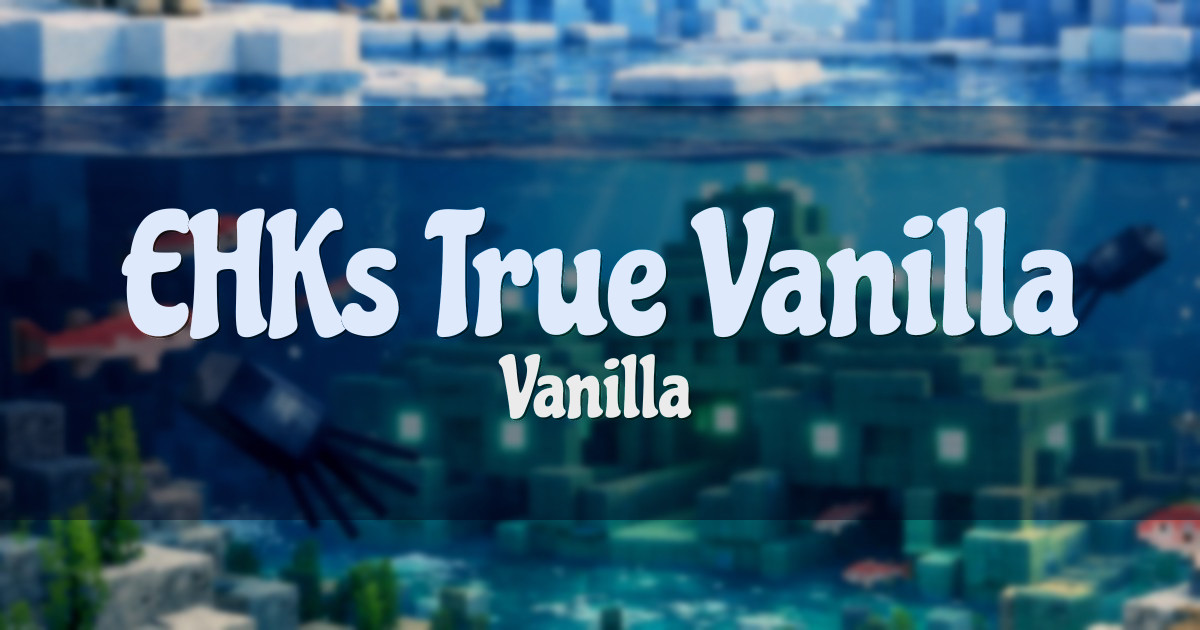 EHKs True Vanilla Minecraft server