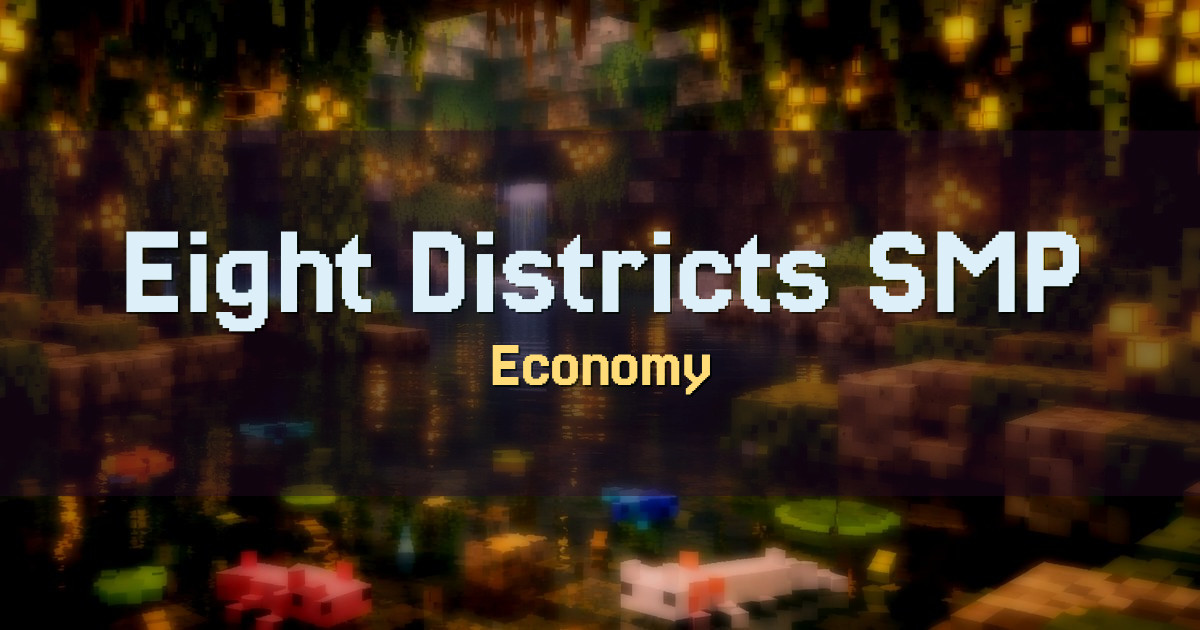 Eight Districts SMP Economy Minecraft server