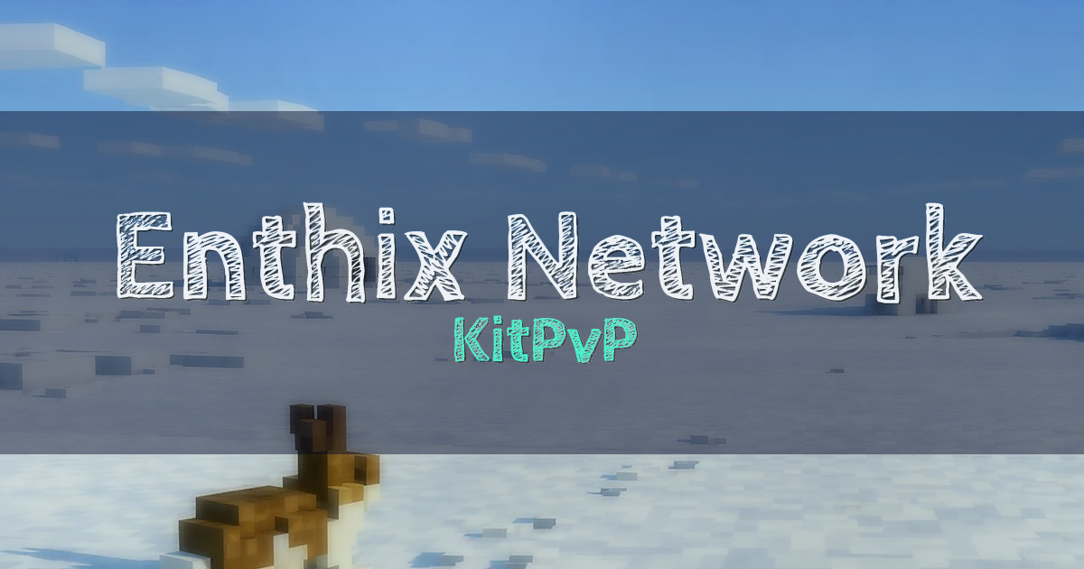 Enthix Network KitPvP Minecraft server