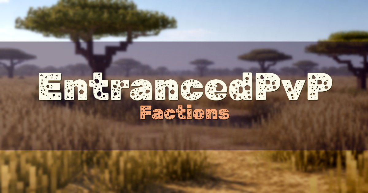 EntrancedPvP Factions Minecraft server