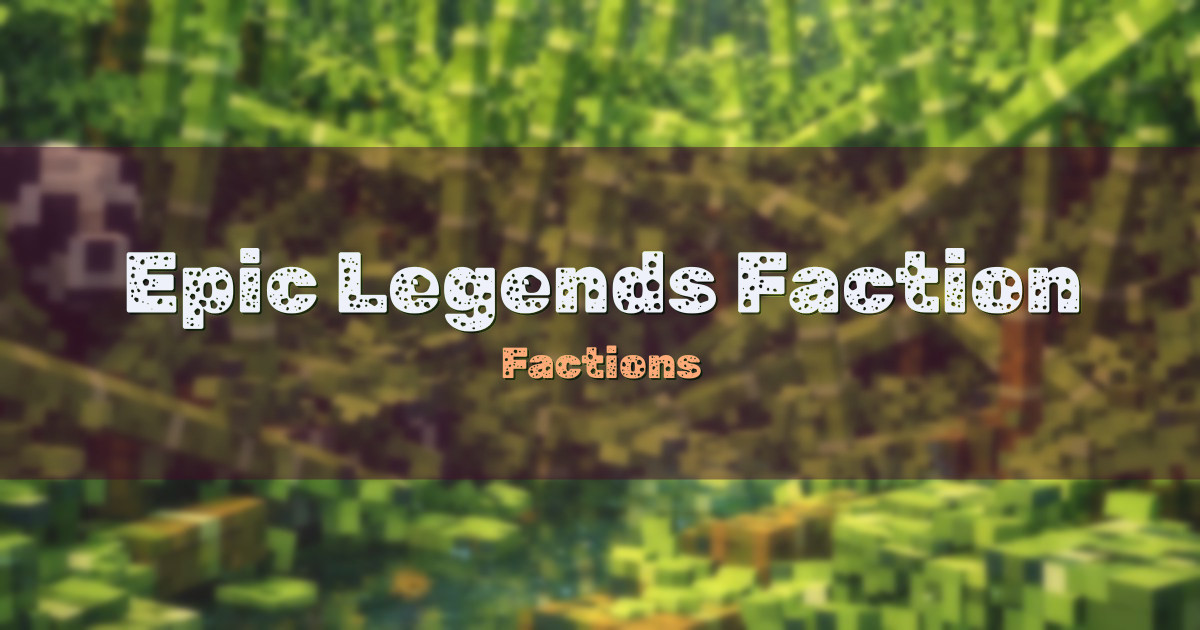 Epic Legends Faction/ RevivedMc Factions Minecraft server