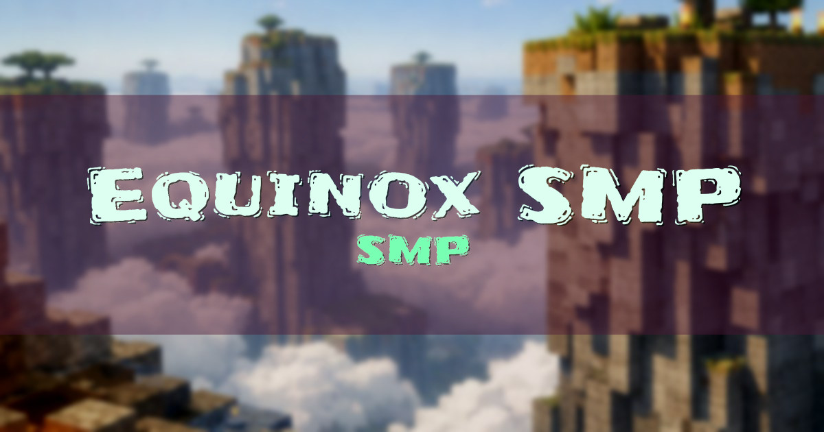 Equinox SMP Survival Minecraft server