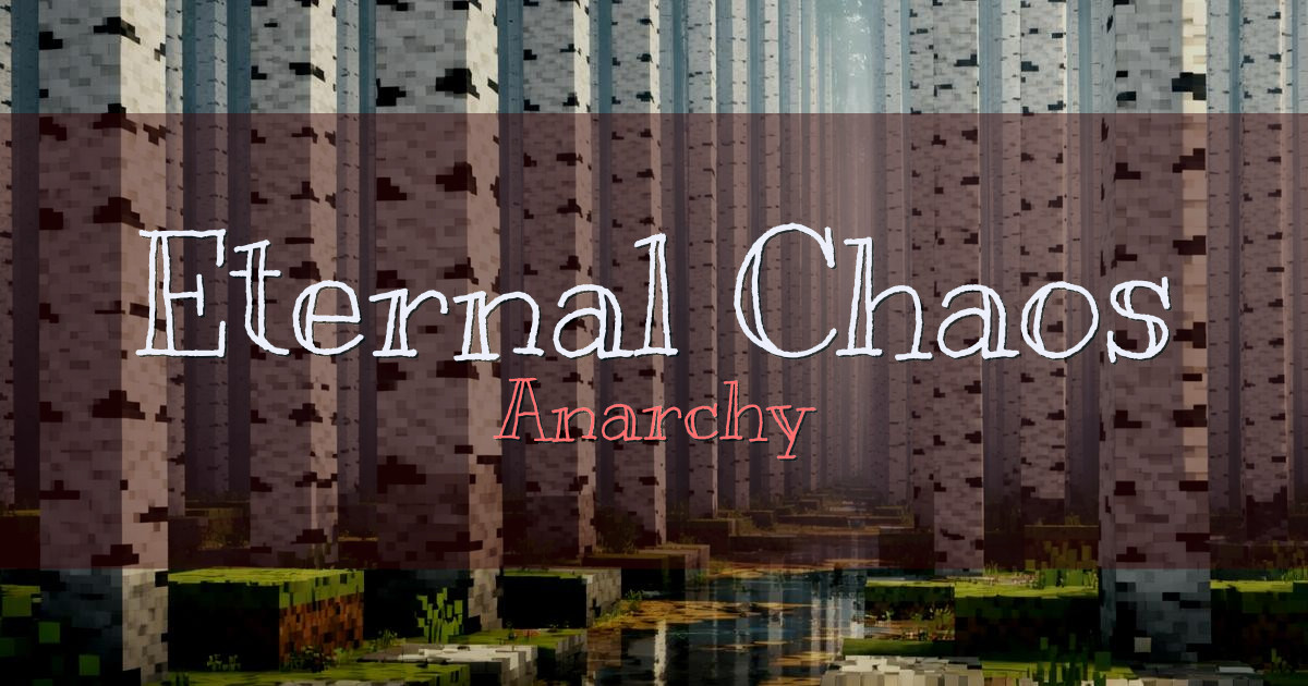 Eternal Chaos Anarchy Minecraft server