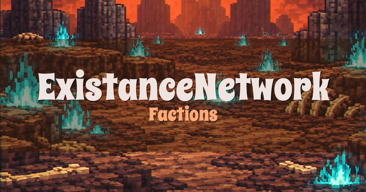 ExistanceNetwork Factions Minecraft server