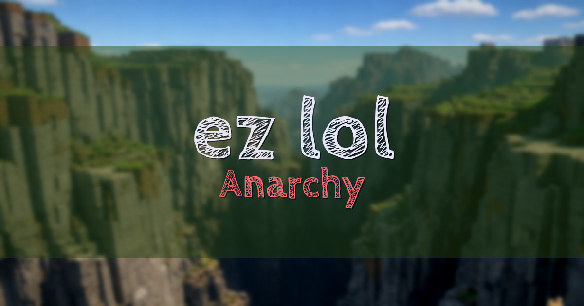 ez.lol Anarchy Minecraft server