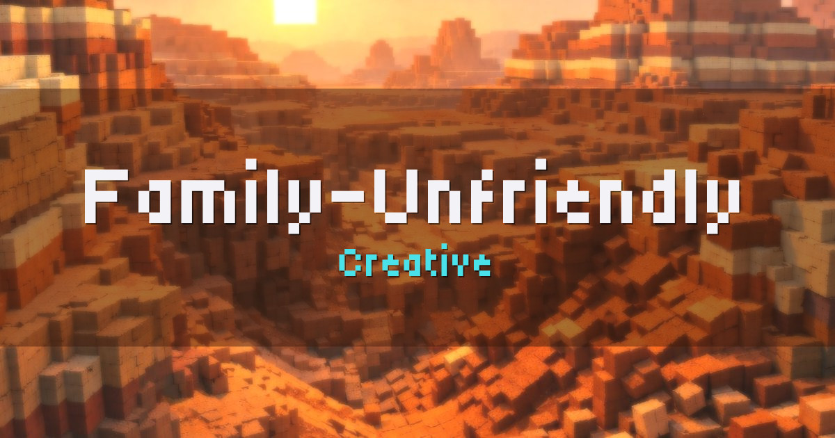 Family-Unfriendly Minecraft Survival Creative Minecraft server