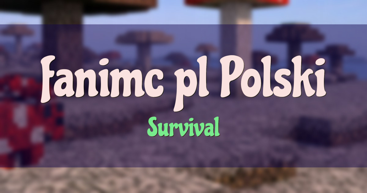 fanimc.pl Polski serwer survival Minecraft server