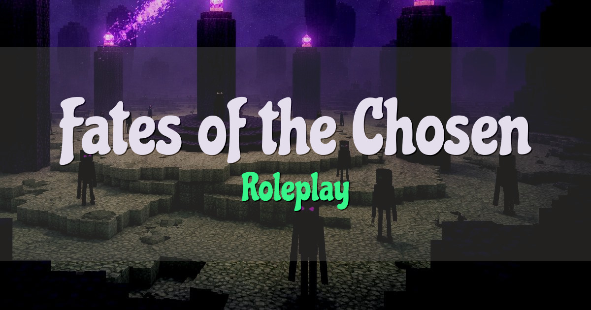 Fates of the Chosen Roleplay Minecraft server