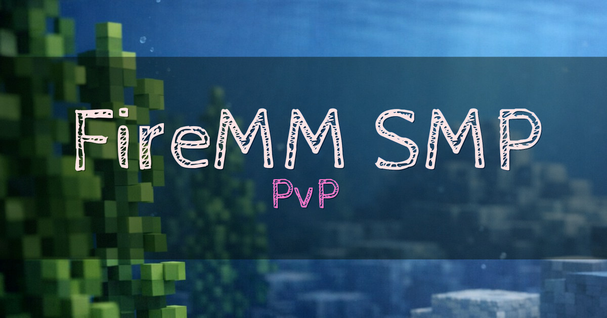 FireMM SMP PvP Minecraft server