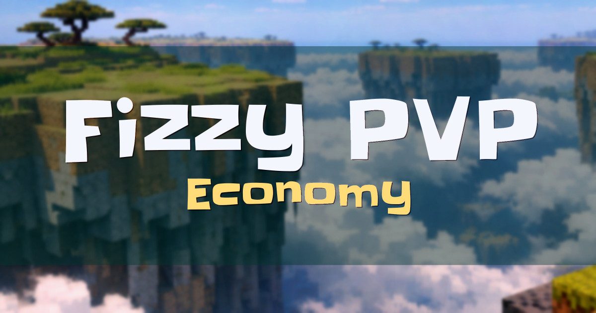 Fizzy PVP Economy Minecraft server
