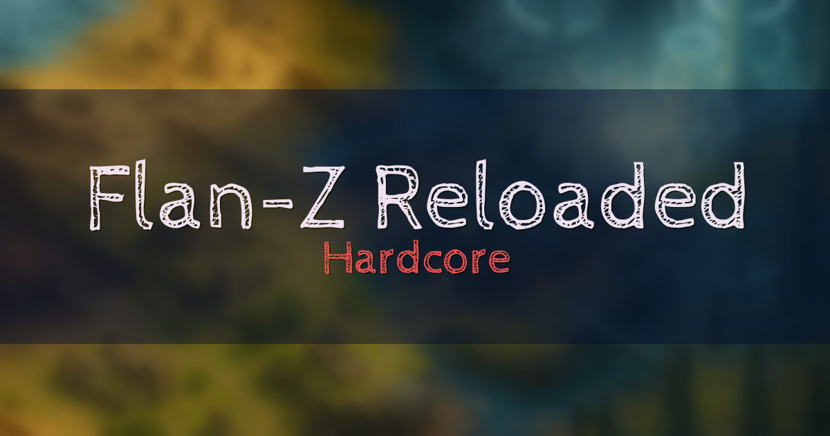 Flan-Z Reloaded Hardcore Minecraft server