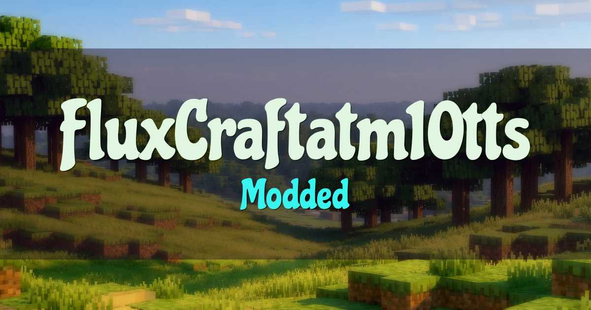 FluxCraftatm10tts Modded Minecraft server