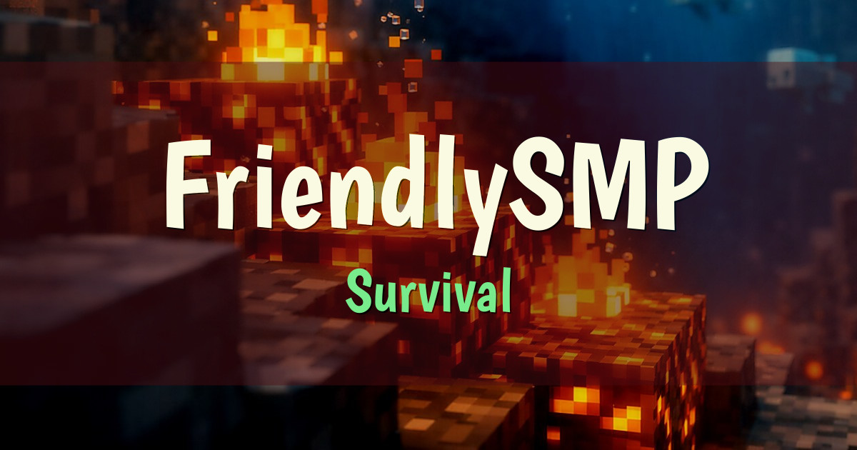 FriendlySMP Survival Minecraft server