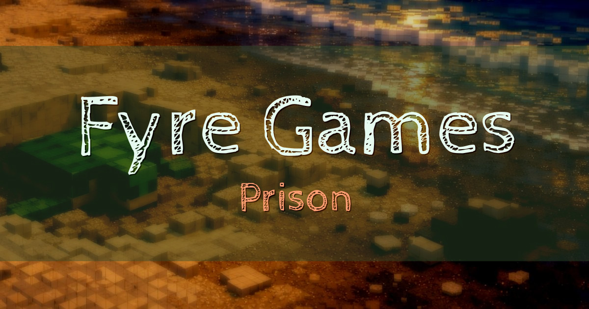 Fyre Games Prison Minecraft server
