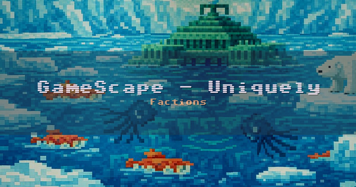 GameScape – Uniquely Perfected. Factions Minecraft server