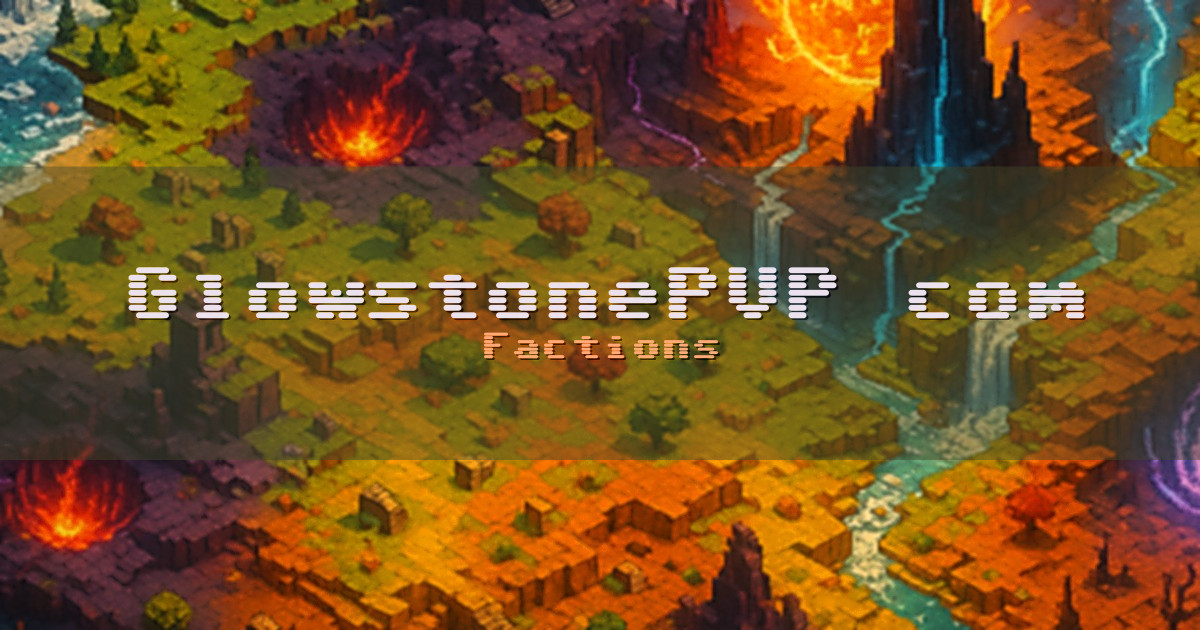 GlowstonePVP.com Factions Minecraft server