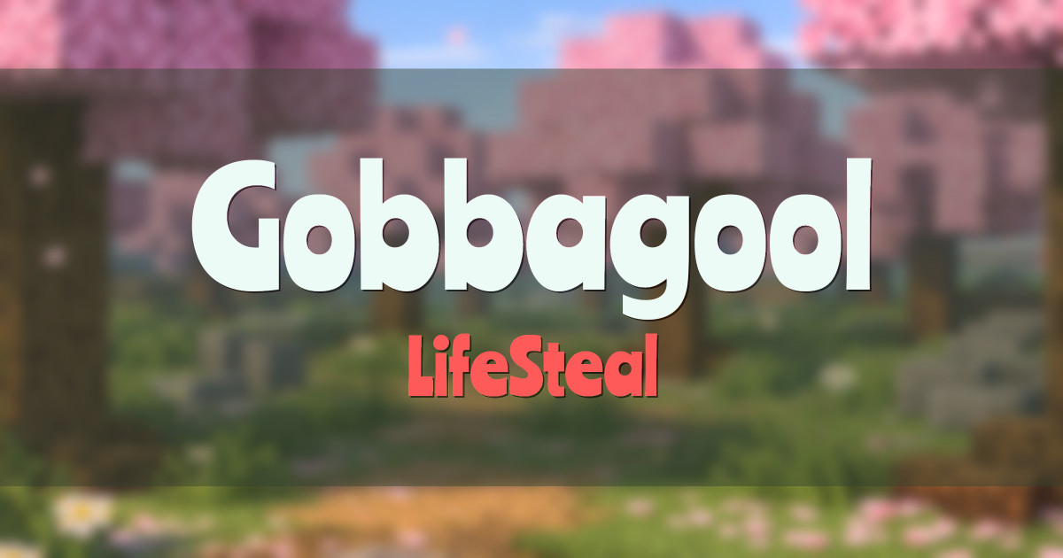 Gobbagool LifeSteal Minecraft server