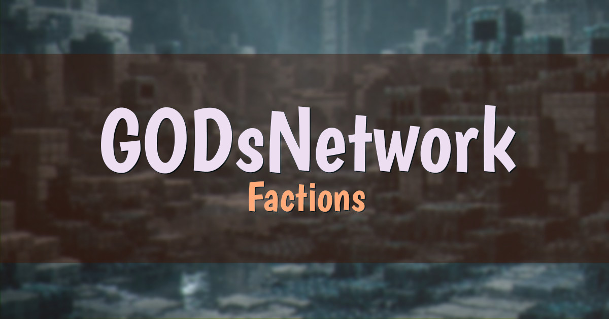 GODsNetwork Factions Minecraft server