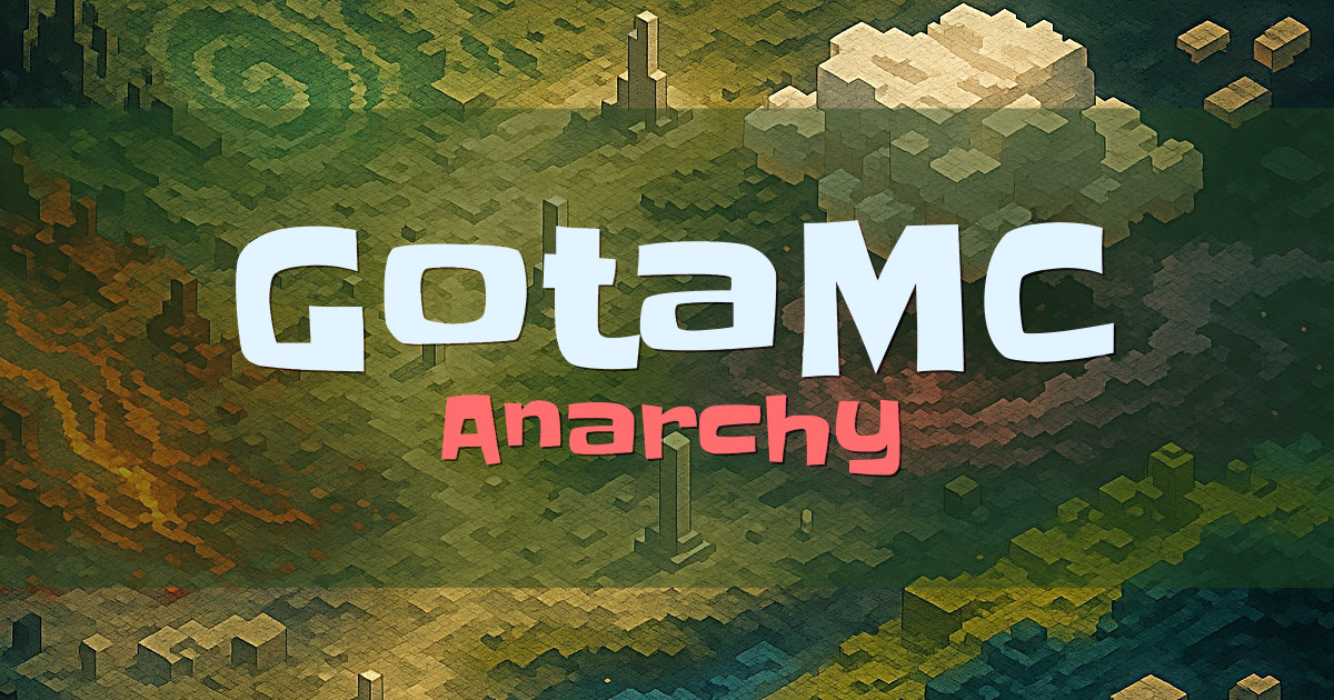 GotaMC Anarchy Minecraft server