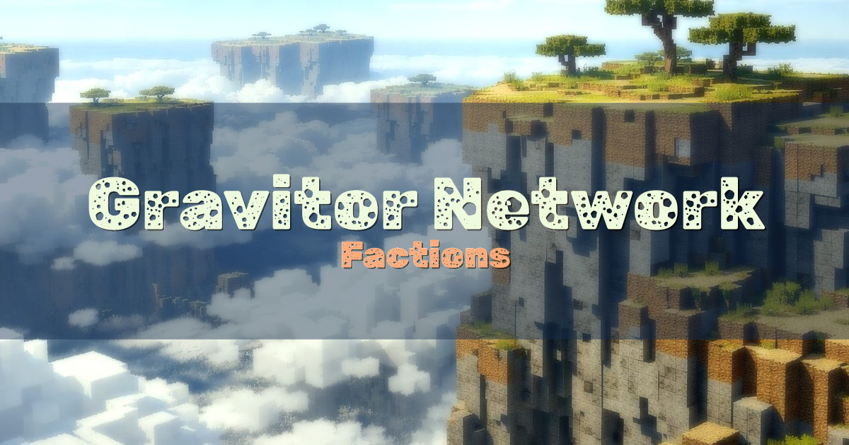 Gravitor Network Factions Minecraft server