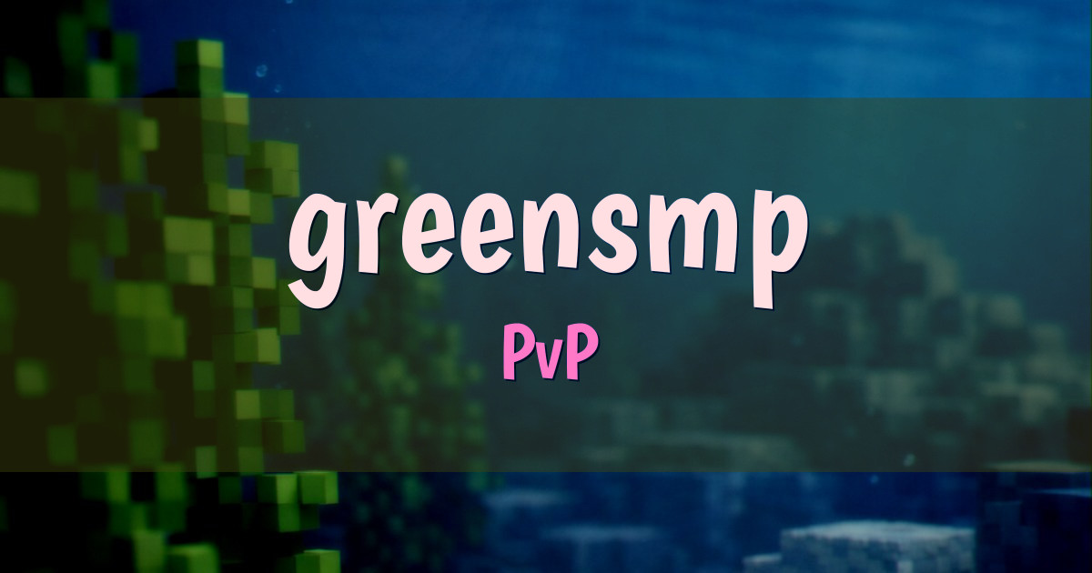 greensmp PvP Minecraft server
